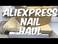 AliExpress Nail Haul