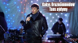 Kakysh Orazmammedow Tans Aydymy 2022