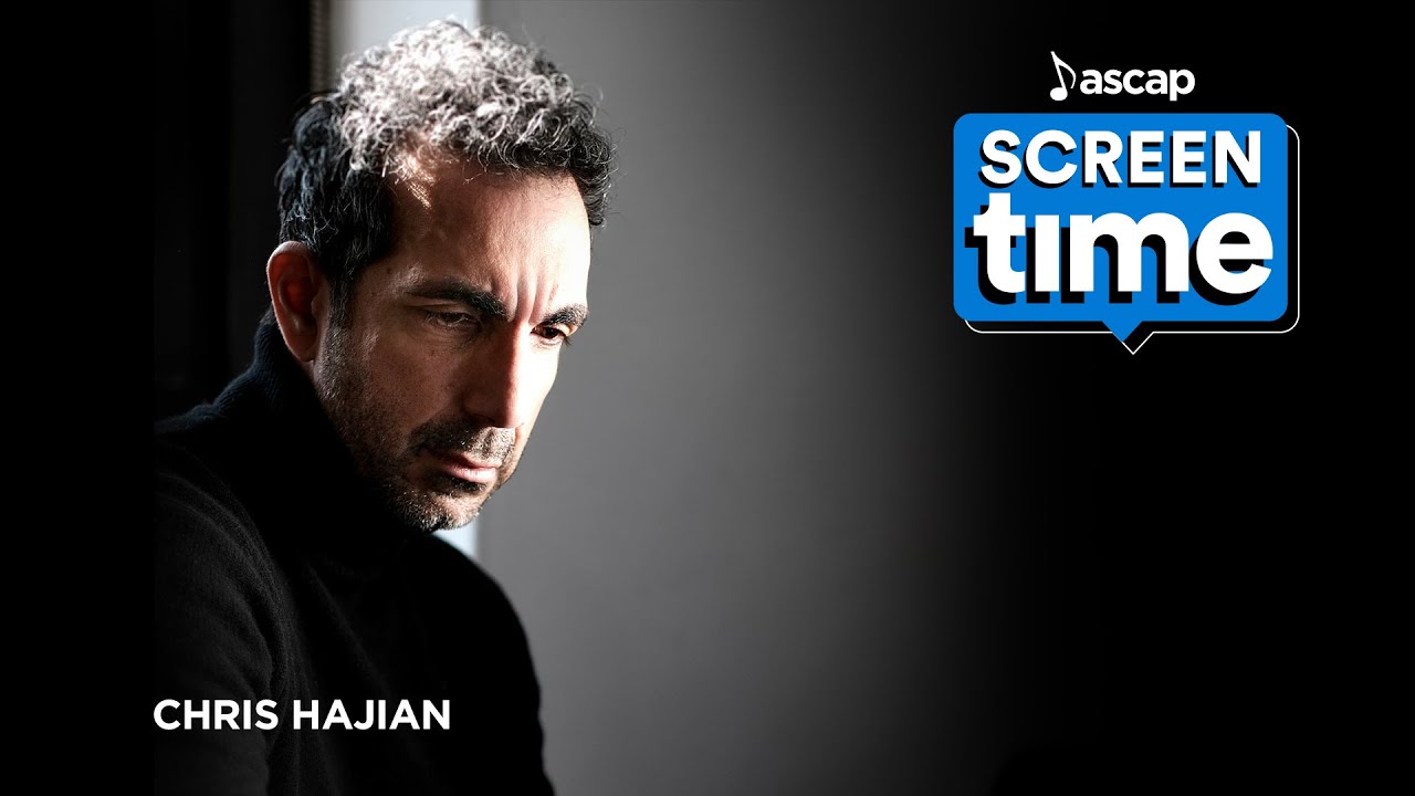 ASCAP Screen Time  Ep. 1 - Chris Hajian