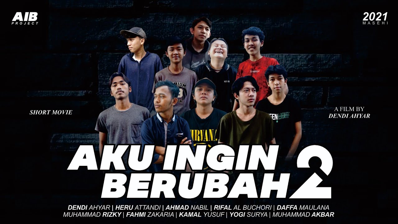 AKU INGIN BERUBAH 2 (AIB 2) - SHORT MOVIE - YouTube