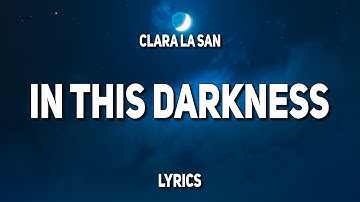 Thumbnail of Clara La San - In This Darkness (Lyrics)