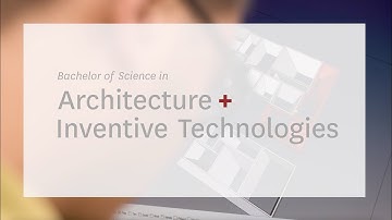 Bachelor of Architecture + Inventive Technologies (BSA+IT)
