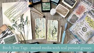 Birch Forest Tags with Tim Holtz, PaperArtsy and real grasses