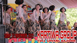 KARTIWA GROUP | LIVE SIRAP 22 NOVEMBER | FULL BAJIDOR GOYANG JAIPONG