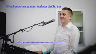 Dziewczyna Taka Jak Ta  - DeKowers