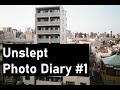 Unslept – Photo Diary #1 (Around 2015)