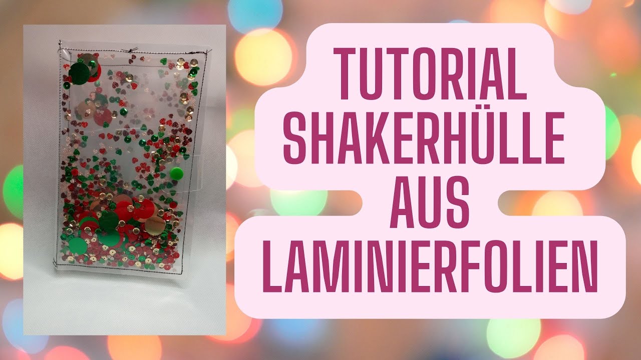 Tutorial Shakerhülle aus Laminierfolien