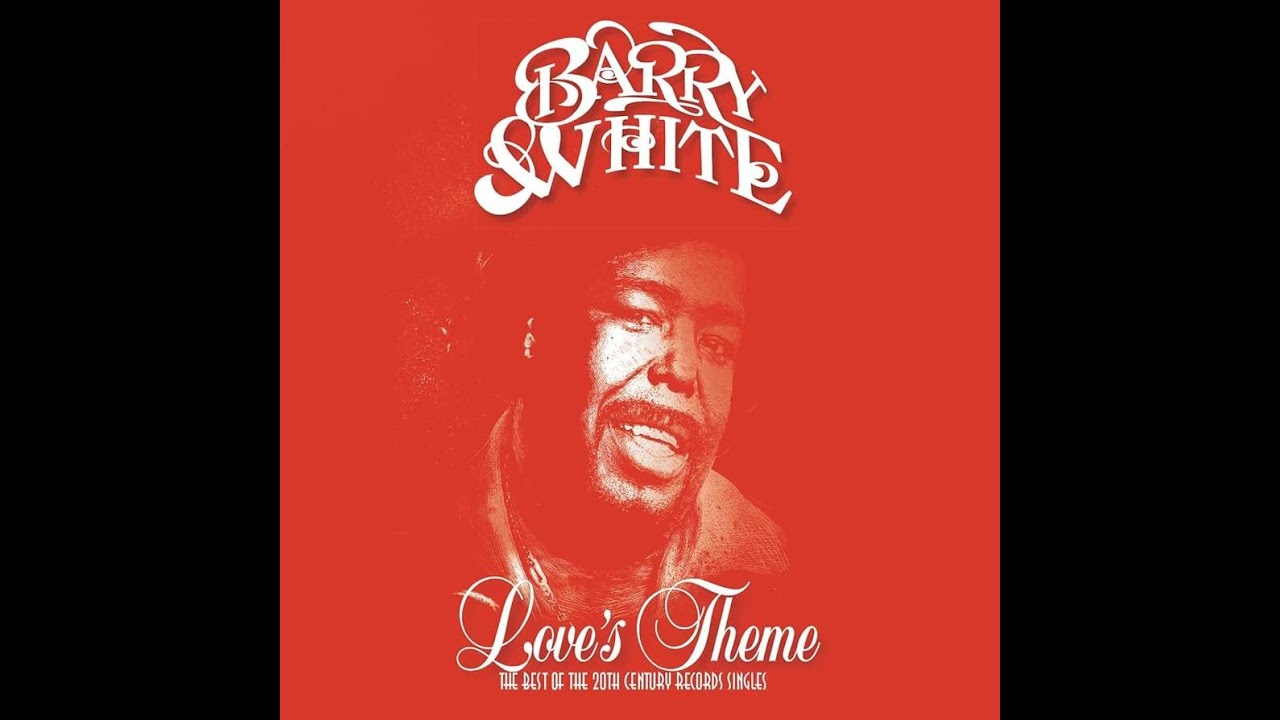 barry white you re the first the last my everything