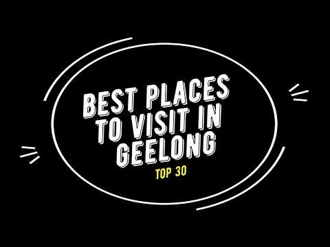 TOP 30 GEELONG Attractions (Things to Do & See)
