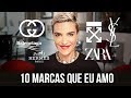 10 MARCAS QUE AMO E PORQUE