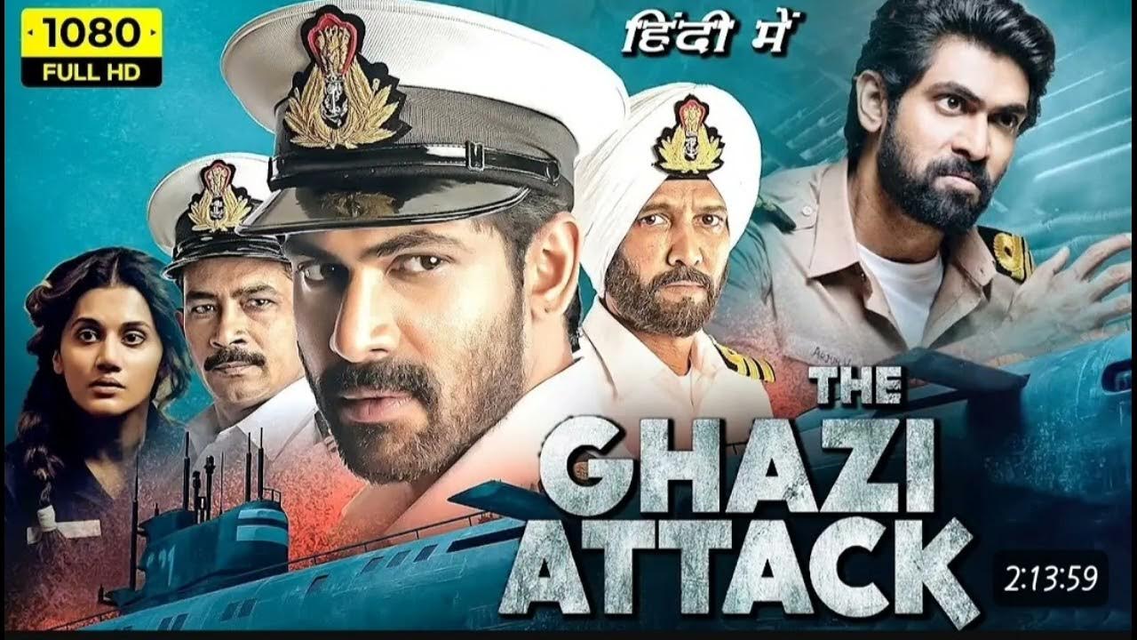 The Ghazi Attack Full Movie In Hindi Online THE GHAZI ATTACK FULL HD MOVIE. RANA DHAGUPATI TAPSI PANU - YouTube