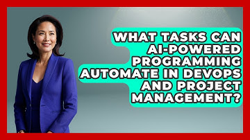 What Tasks Can AI-Powered Programming Automate in DevOps and Project Management?