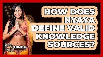How Does Nyaya Define Valid Knowledge Sources?