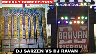 Dj Sarzen Vs Dj Ravan Meerut Main Hard Competition Hoga #DjArjuncky