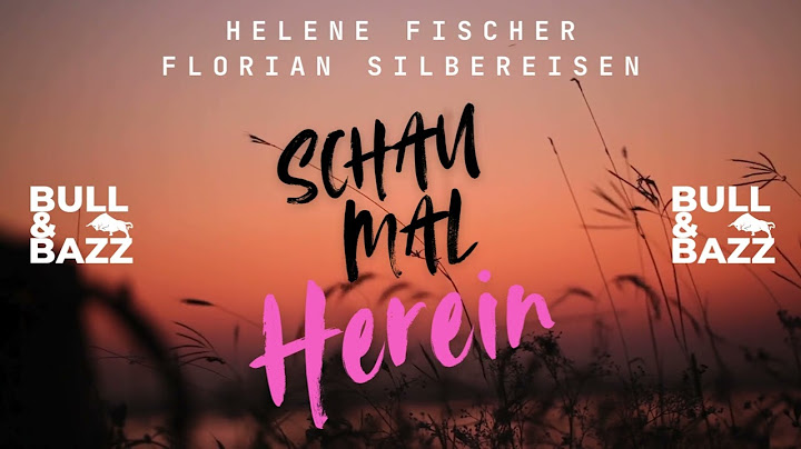 HELENE FISCHER & FLORIAN SILBEREISEN - SCHAU MAL HEREIN (BULL & BAZZ BOOTLEG REMIX)