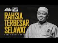 Dengar Ni, RAHSIA Terbesar Selawat Yang Ramai Tidak Tahu.. | Ustaz Wadi Annuar