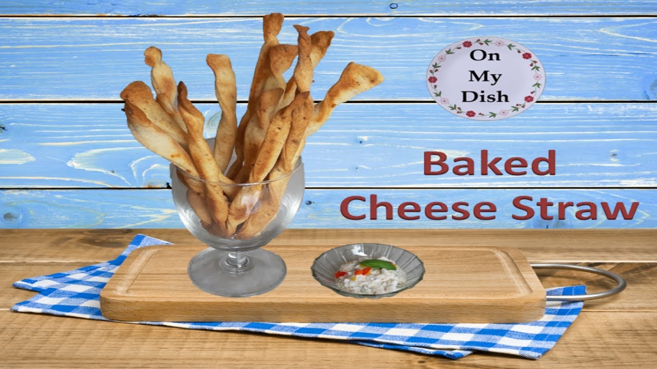 Baked Cheese Straws Recipe | बेक चीझ स्ट्रॉ बनाने की विधि | Baking Recipes | Eggless Cheese Straws | On My Dish