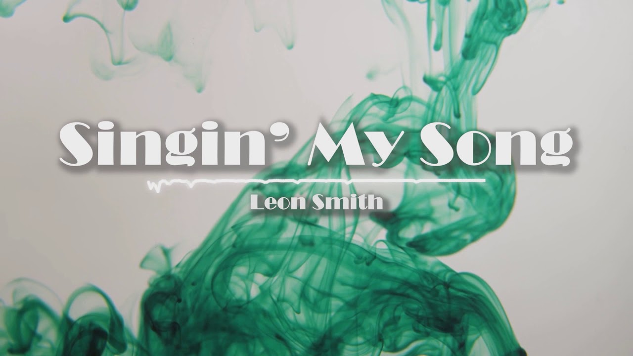 Leon Smith - Singin' My Song