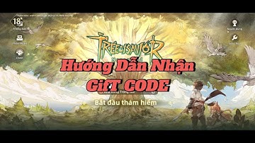 Hướng dẫn nhận GIFT CODE🔥Cây Cứu Thế: Neverland! 🔥Tree of Savior: Neverland