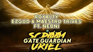 Royalty - Ezgod & Maestro Trives ft. Neoni ( Gate Guardian )
