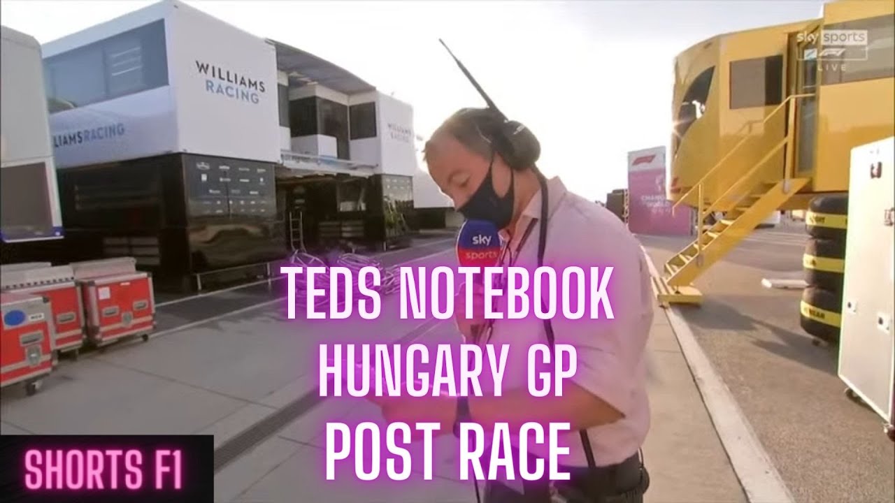 Ted Kravitz Notebook Post Race HUNGARY GP