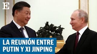 GUERRA EN UCRANIA | Putin a Xi Jinping: Estamos abiertos a un proceso de negociación | EL PAÍS