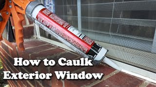How to Caulk an Exterior Window