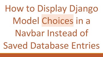 How to Display Django Model Choices in a Navbar Instead of Saved Database Entries