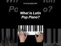 What is Latin Pop Piano? 🎹🎹🎹 #singaporetrending #singapore #playbyearmusicschool #PBE #playbyear