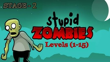Stupid Zombies - Gameplay Walkthrough Part 4 - Stage 2 - Levels 1-15 (Android Gameplay)