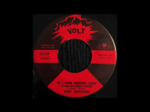 Ruby Johnson - If I Ever Needed Love (I Sure Do Need It Now)