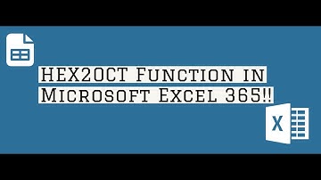 How to Use Excel HEX2OCT Function in Office 365? Geek Excel