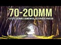 7 STEPS to make POWERFUL 70-200mm TELEPHOTO photos