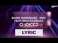 Dario rodriguez x iggy feat riku rajamaa  choices official lyric
