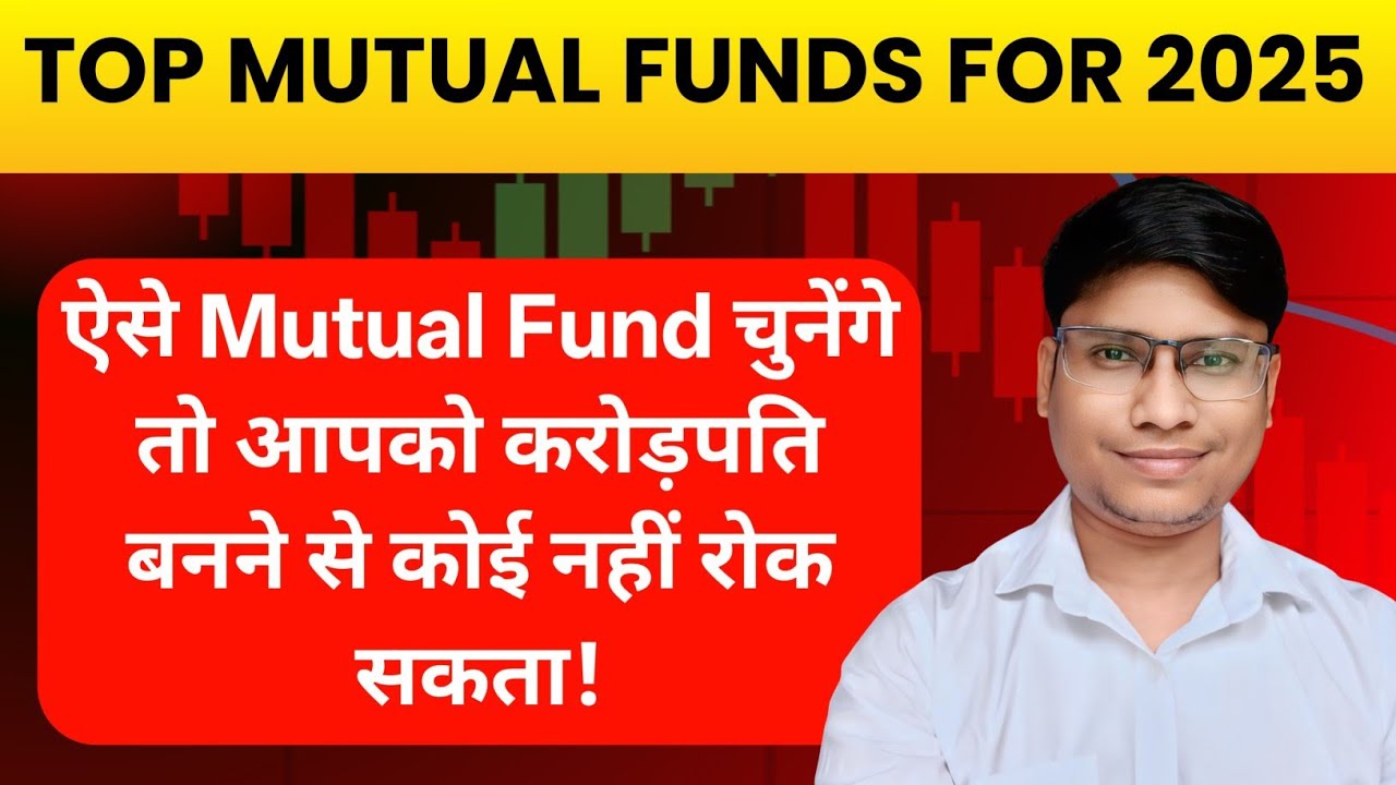Best Equity Mutual Funds 2025 | How to Choose the Right Mutual Fund in ...