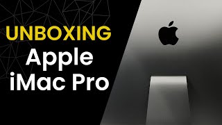 Apple iMac Pro 18-Core Unboxing & Quick Look!
