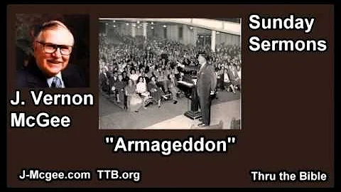 Armageddon - J Vernon McGee - FULL Sunday Sermons