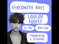 Rencontre avec loulou robert