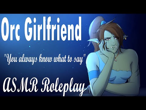 |ASMR| Comfort your Tough Orc Girlfriend💜|Soft Voice| |Roleplay| Part 9