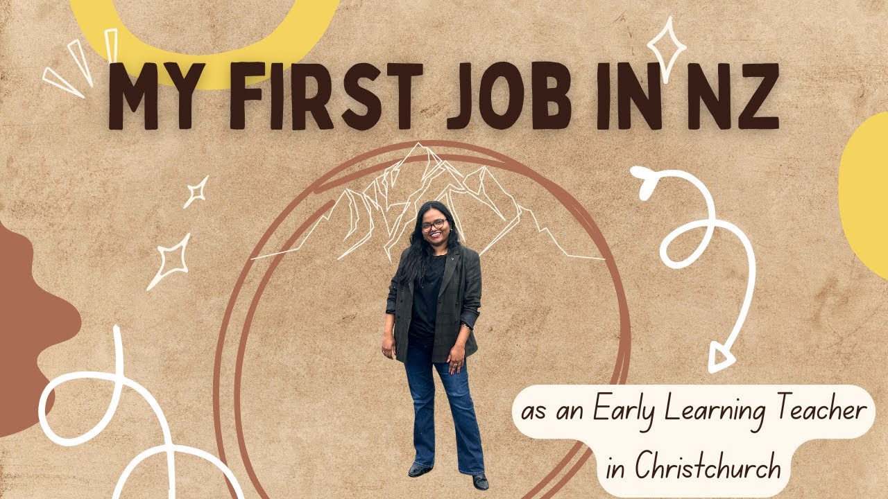 My First Job Experience| Early Learning Teacher| New Zealand