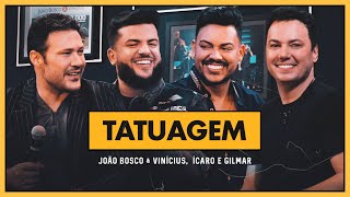 Clipe Oficial - João Bosco e Vinicius e @icaroegilmar - Tatuagem (DVD  Positivo )