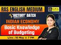 Indian economy  basic knowledge of budgeting  indian economy for ras  by madhuri maam