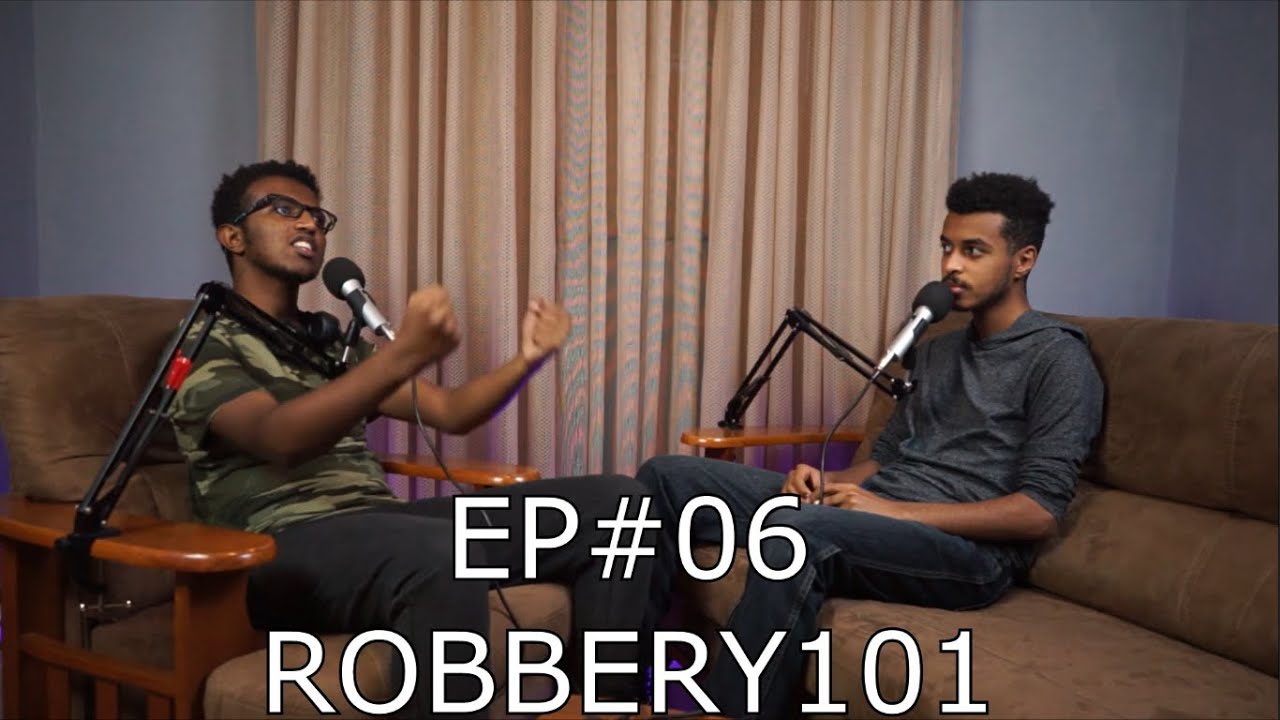 EP#06: Robbery101//ሌብነት101
