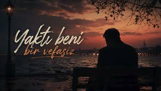 Yakti Beni̇ Bi̇r Vefasiz