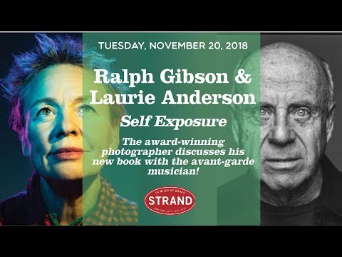 Ralph Gibson & Laurie Anderson | Self-Exposure