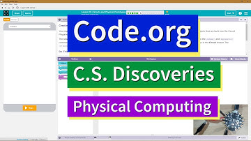 Circuits and Physical Prototypes Lesson 15.6 Tutorial Code.org CS Discoveries Physical Computing