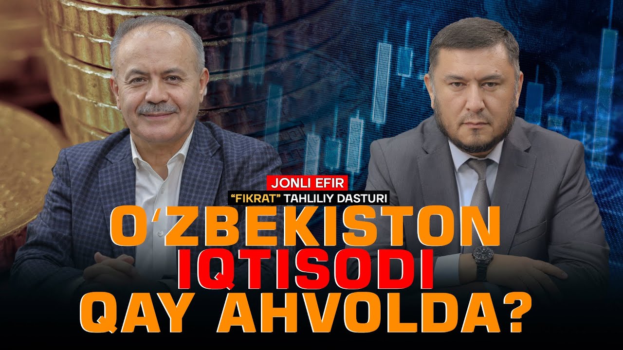 🔴Oʻzbekiston iqtisodi qay ahvolda? #fikratuz