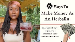 15 Ways To Make Money As A Herbalist! Gauranteed Money Making Strategies For Anyone 💰
