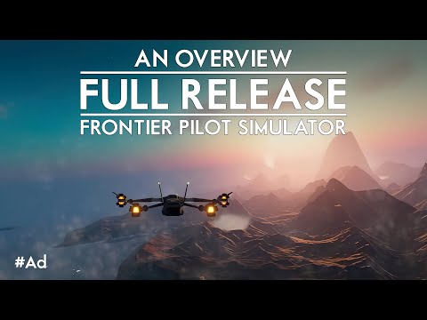 Full Release - An Overview of Frontier Pilot Simulator