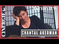 Cinma cinaste chantal akerman interview 2012